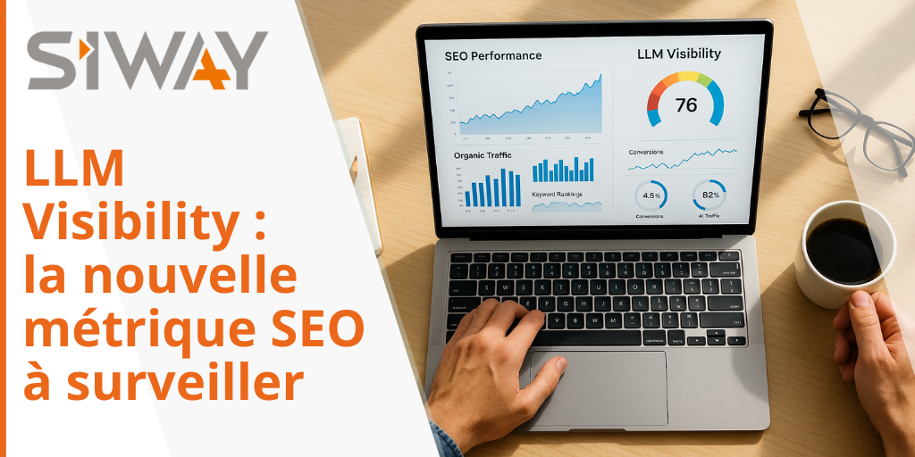 LLM Visibility : la nouvelle métrique SEO à surveiller